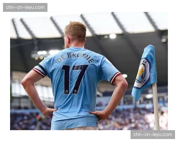 曼城公布客战马竞大名单，德布劳内伤愈复出进入名单